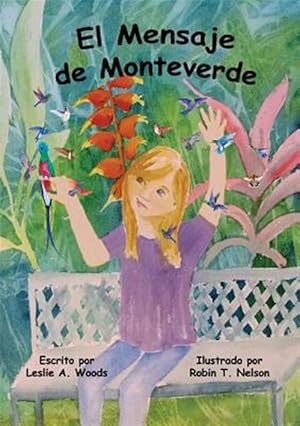 Image du vendeur pour El Mensaje de Monteverde: Una Aventura al Bosque Nuboso de Costa Rica -Language: spanish mis en vente par GreatBookPrices