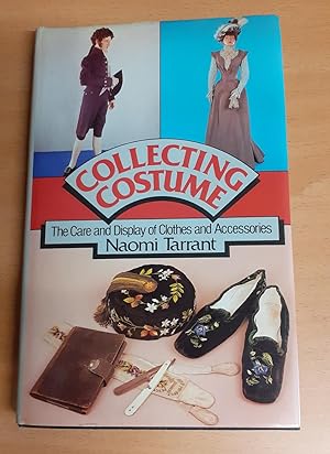 Seller image for Collecting Costume: Care and Display of Clothes and Accessories for sale by Scarthin Books ABA, ILAB.