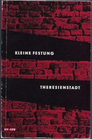 Kleine Festung Theresienstadt. Deutsch von Olga Jerabkova (= Heft 152 der Edition des Verbandes d...