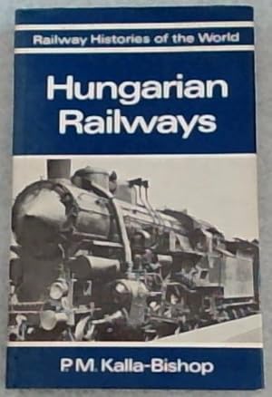 Seller image for Hungarian Railways (Railway Histories of the World) for sale by Chapter 1