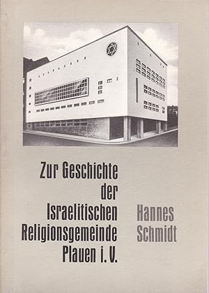 Bild des Verkufers fr Zur Geschichte der Israelitischen Religionsgemeinde Plauen i. V. zum Verkauf von Antiquariat Kastanienhof