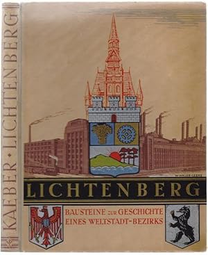 Lichtenberg. Bausteine zur Geschichte eines Weltstadt-Bezirks.