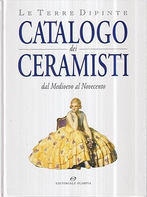 Bild des Verkufers fr Catalogo dei Ceramisti dal Medioevo al Novecento zum Verkauf von Librodifaccia