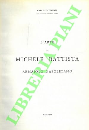 L'arte di Michele Battista armaiolo napoletano.