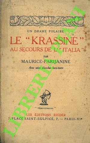 Le " Krassine " au secours de l' " Italia ". Un drame polaire.