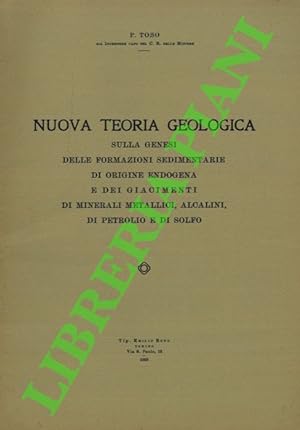 Nuova teoria geologica sulla genesi delle formazioni sedimentarie di origine endogena e dei giaci...