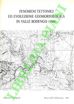 Fenomeni tettonici ed evoluzione geomorfologica in Valle Bodengo (1980) .