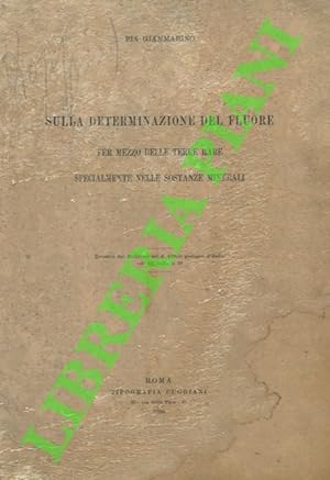 Sulla determinazione del fluore per mezzo delle terre rare specialmente nelle sostanze minerali.