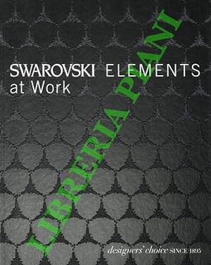 Swarovski Elements at Work. Designer's choice since 1895.