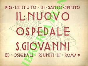 Il nuovo Ospedale S. Giovanni ed Ospedali Riuniti di Roma.