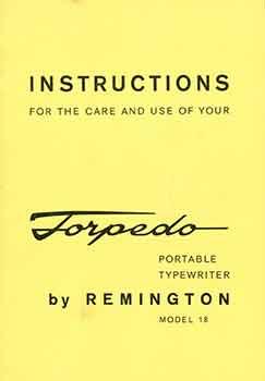 Imagen del vendedor de Instructions for the care and use of your Torpedo Portable Typewriter by Remington Model 18. a la venta por Wittenborn Art Books