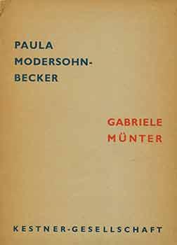 Seller image for Paula Modersohn-Becker - Gabriele Mnter. Ausstellung 13. Oktober bis 18. November 1951. Kestner-Gesellschaft. (Signed by Peter Selz). for sale by Wittenborn Art Books