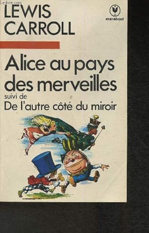 Immagine del venditore per Alice au Pays des merveilles suivi de De l'autre ct du miroir venduto da Le-Livre