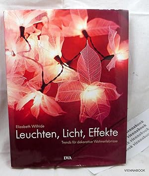 Leuchten, Licht, Effekte: Trends für dekorative Wohnerlebnisse