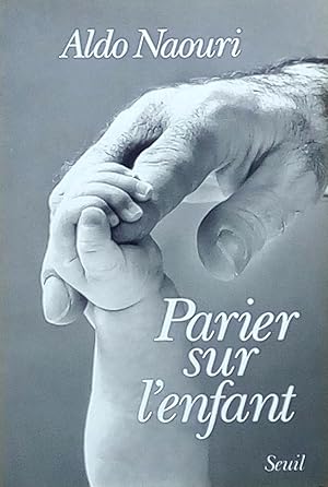 Parier sur l'enfant