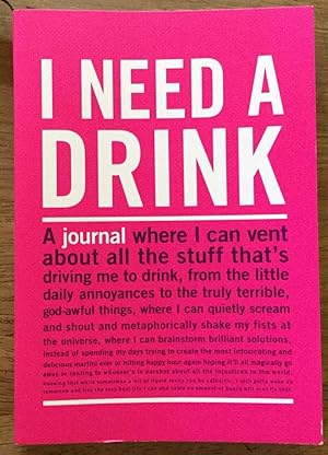 Seller image for I Need a Drink: An Inner-Truth Journal for sale by Molly's Brook Books