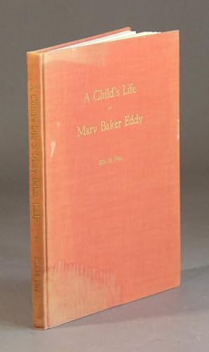 A Child's Life of Mary Baker Eddy