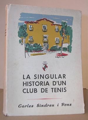 LA SINGULAR HISTORIA D'UN CLUB DE TENIS