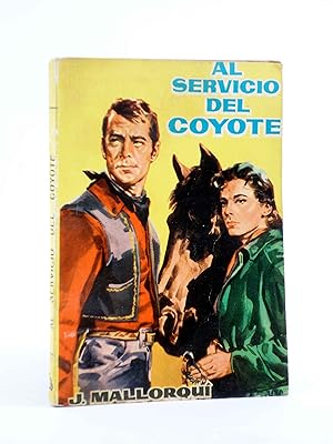 EL COYOTE 26. AL SERVICIO DEL COYOTE (José Mallorquí) Cid, 1961