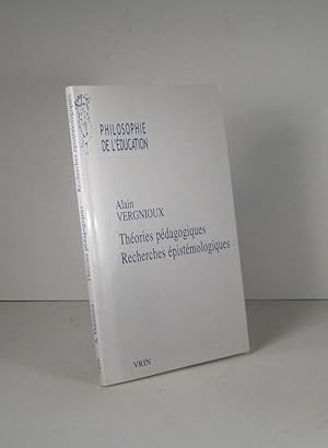 Théories pédagogiques. Recherches épistémologiques