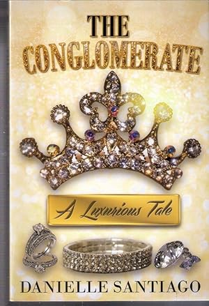 Seller image for The Conglomerate; A Luxurious Tale for sale by Blacks Bookshop: Member of CABS 2017, IOBA, SIBA, ABA