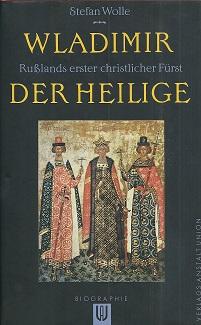 Seller image for Wladimir der Heilige. Russlands erster christlicher Frst. for sale by Antiquariat Axel Kurta