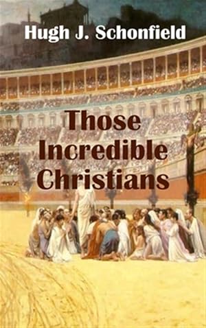 Seller image for Those Incredible Christians for sale by GreatBookPrices