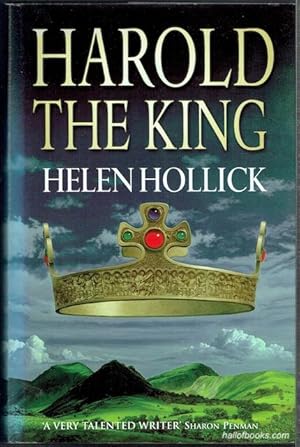 Immagine del venditore per Harold The King: The story of the men and women involved in the tide of events that led to a battlefield at Hastings, in 1066 venduto da Hall of Books