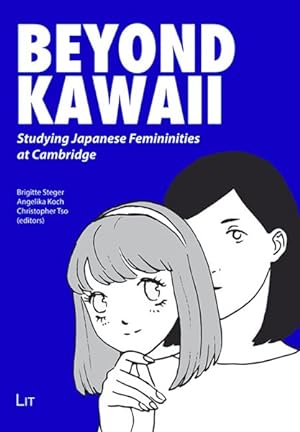 Immagine del venditore per Beyond Kawaii : Studying Japanese Femininities at Cambridge venduto da GreatBookPrices