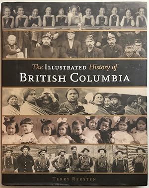 Immagine del venditore per The Illustrated History of British Columbia venduto da Chaparral Books