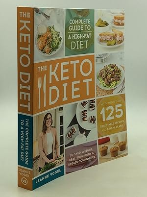 THE KETO DIET: The Complete Guide to a High-Fat Diet