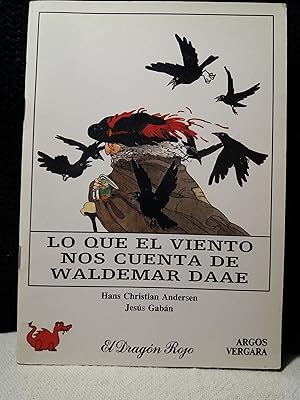 Imagen del vendedor de Lo que el viento nos cuenta de Waldemar Daae. a la venta por Librera El Crabo