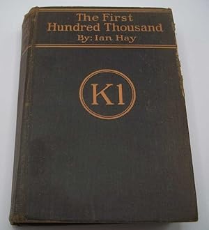 Seller image for The First Hundred Thousand, being the Unofficial Chronicle of a Unit of "K(1)" for sale by Easy Chair Books