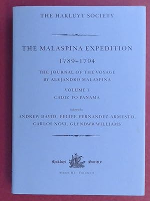 Imagen del vendedor de The Malaspina Expedition 1789 - 1794. Journal of the voyage by Alejandro Malaspina. Volume I: Cadiz to Panama. Introduction by Donald C. Cutter. Volume 8 in the series "Works issued by The Hakluyt Society : Third Series". a la venta por Wissenschaftliches Antiquariat Zorn