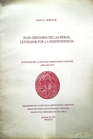 Seller image for Juan Gregorio de las Heras, luchador por la Independencia for sale by Librera Monte Sarmiento