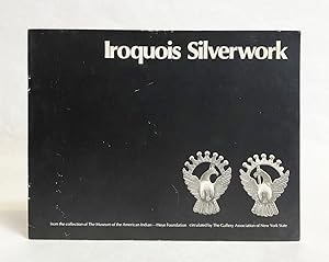 Iroquois Silverwork from the Collection of the Museum of the American Indian, Heye Foundation