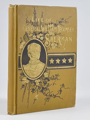 Image du vendeur pour [Salesman's dummy for:] Life of W. M. Tecumseh Sherman, Late Retired General, U.S.A. A graphic history of his career in war and peace; his romantic youth; his stern and patriotic manhood; his calm and beautiful old age; a marvellous march from the mountains of time to the sea of eternity. By W. Fletcher Johnson, Aided by Maj. Gen. O. Howard, U.S.A. mis en vente par James Arsenault & Company, ABAA