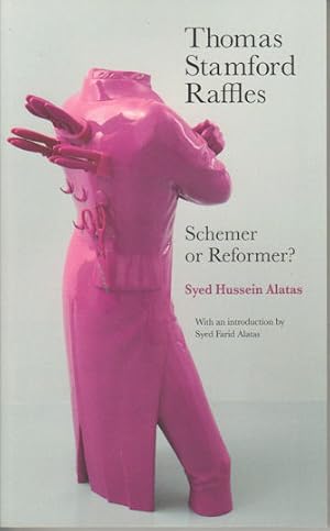 Bild des Verkufers fr Thomas Stamford Raffles: Schemer or Reformer? zum Verkauf von Asia Bookroom ANZAAB/ILAB