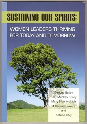 Seller image for Sustaining Our Spirits: Women Leaders Thriving for Today and Tomorrow for sale by Lake Country Books and More
