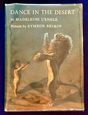 Seller image for DANCE IN THE DESERT; by Madeleine L'Engle / Pictures by Symeon Shimin for sale by Borg Antiquarian