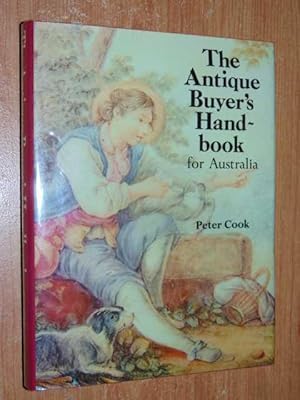 Seller image for The Antique Buyer's Handbook for Australia for sale by Serendipitous Ink