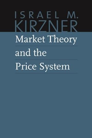 Imagen del vendedor de Market Theory and the Price System a la venta por GreatBookPrices