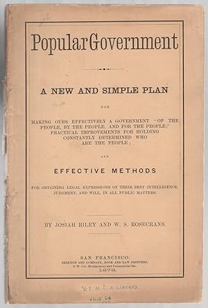 Seller image for Popular Government. A New and Simple Plan for Making Ours Effectively a Government "of the People, by the People, and for the People;". for sale by Between the Covers-Rare Books, Inc. ABAA