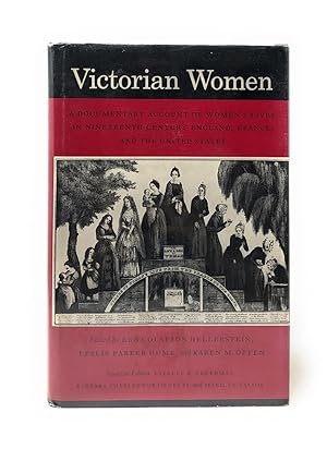 Seller image for Victorian Women: A Documentary Account of Women's Lives in Nineteenth-Century England, France, and the United States for sale by Underground Books, ABAA