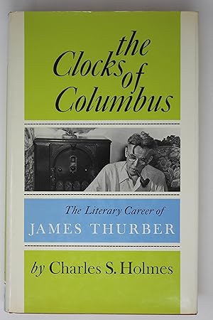 The Clocks of Columbus: The Literary Career of James Thurber