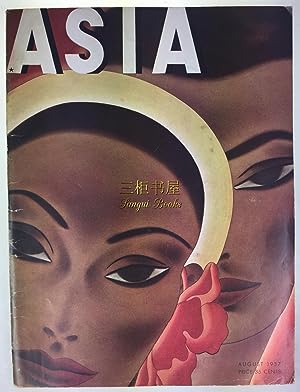 Asia: The Magazine of the Orient. August, 1937. Vol. XXXVII, No. 8. Includes Edgar Snow's "School...
