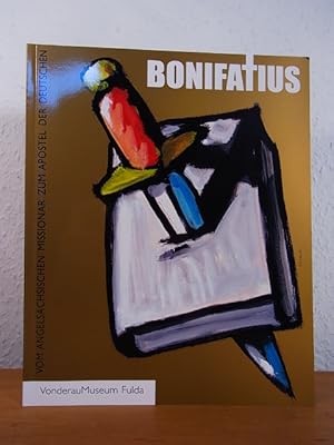 Image du vendeur pour Bonifatius. Vom angelschsischen Missionar zum Apostel der Deutschen. Zum 1250. Todestag des heiligen Bonifatius. Ausstellung Vonderau-Museum, Fulda, 03. April bis 04. Juli 200 mis en vente par Antiquariat Weber