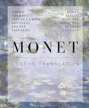 Bild des Verkufers fr Monet: Lost in Translation : Zur Ausstellung im ARoS Aarhus, Kunstmuseum Dnemark, 2015/2016 zum Verkauf von AHA-BUCH