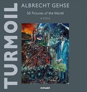 Bild des Verkufers fr Albrecht Gehse - Turmoil: 50 Pictures of the World - A Cycle : 50 Pictures of the World - A Cycle zum Verkauf von AHA-BUCH