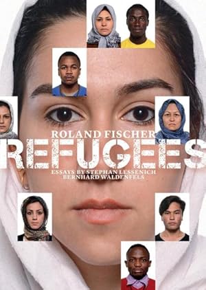 Seller image for Roland Fischer: Refugees for sale by AHA-BUCH